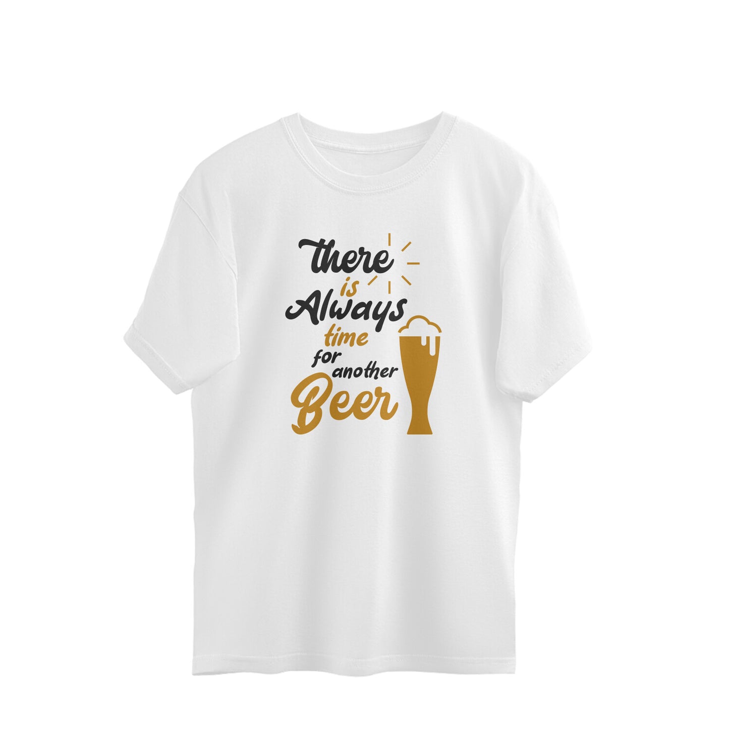 Always time for beer Tshirt -  Oversized